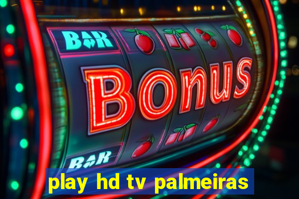 play hd tv palmeiras